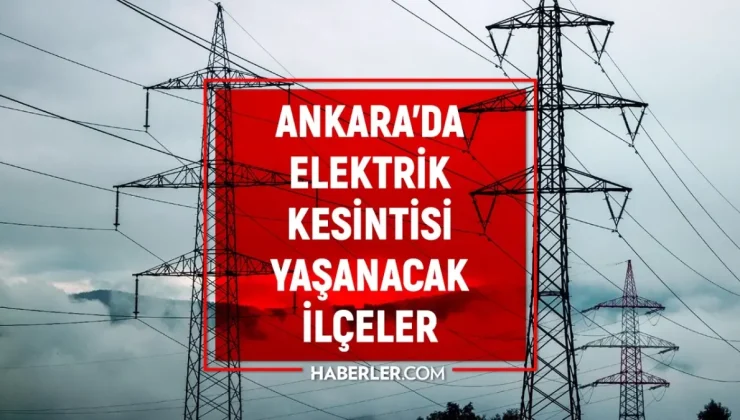 3-4 Eylül Ankara elektrik kesintisi! (GÜNCEL) Mamak, Keçiören, Etimesgut elektrik kesintisi ne zaman bitecek?